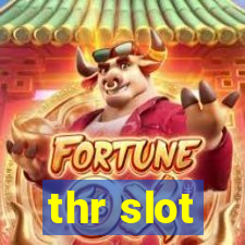 thr slot