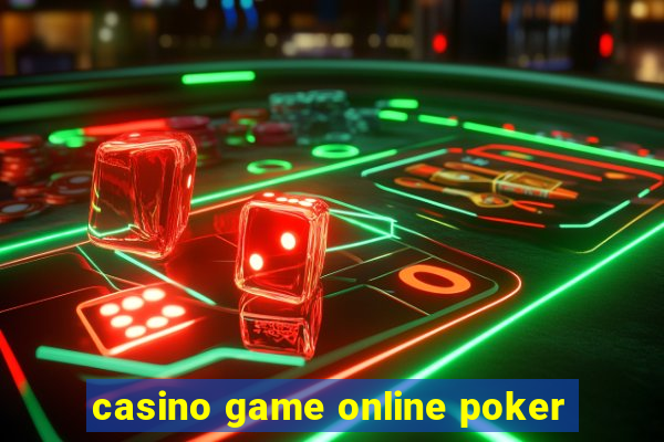 casino game online poker