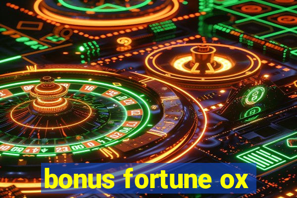 bonus fortune ox