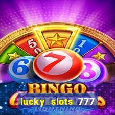 lucky slots 777 cassino online