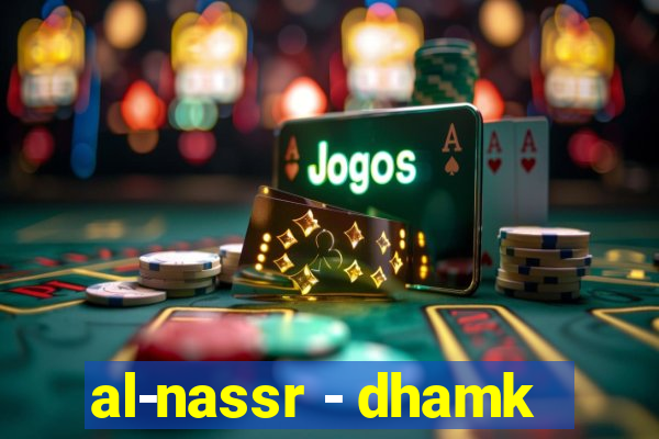 al-nassr - dhamk