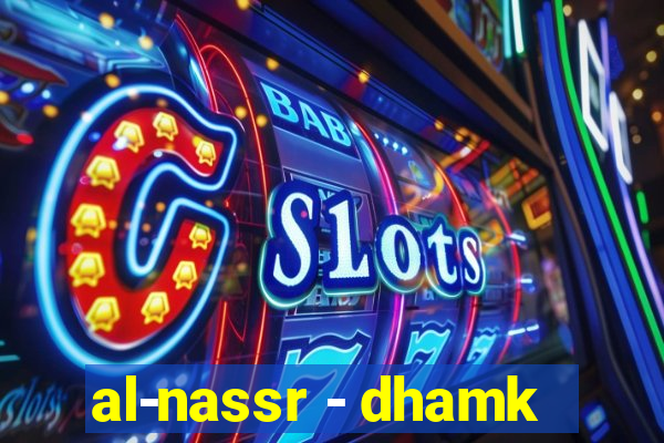 al-nassr - dhamk