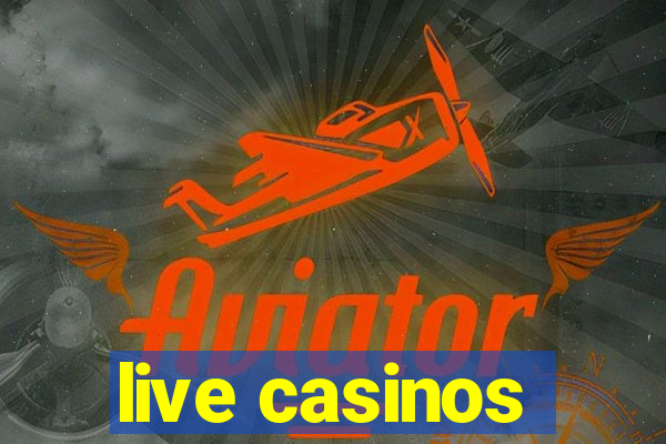 live casinos