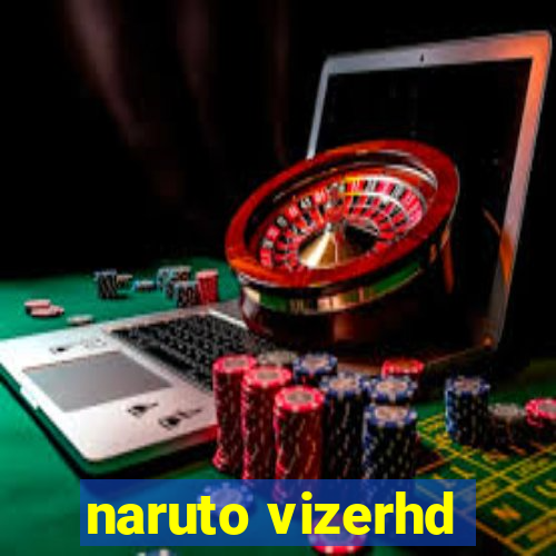 naruto vizerhd