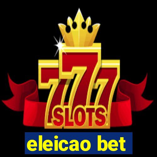 eleicao bet