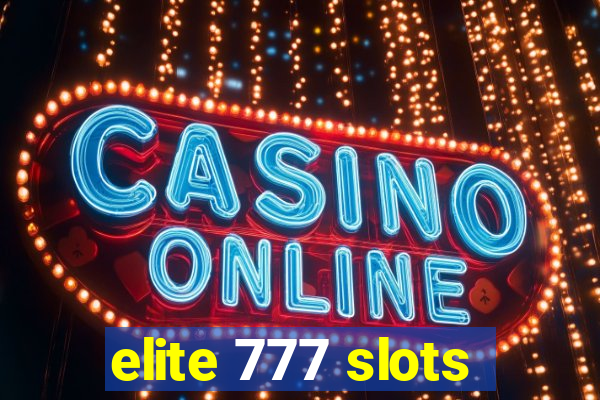 elite 777 slots