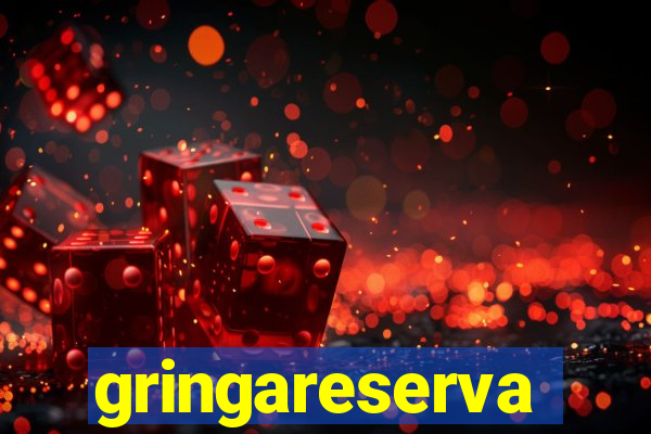 gringareserva