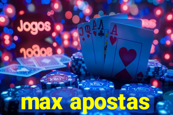 max apostas