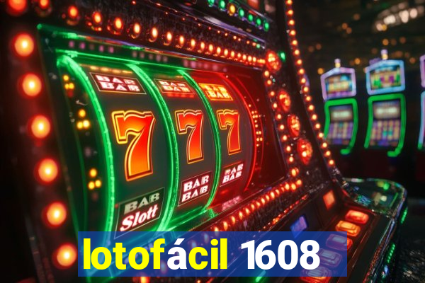 lotofácil 1608