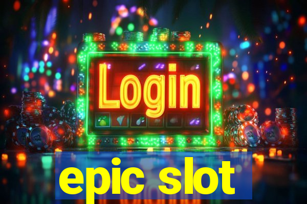 epic slot