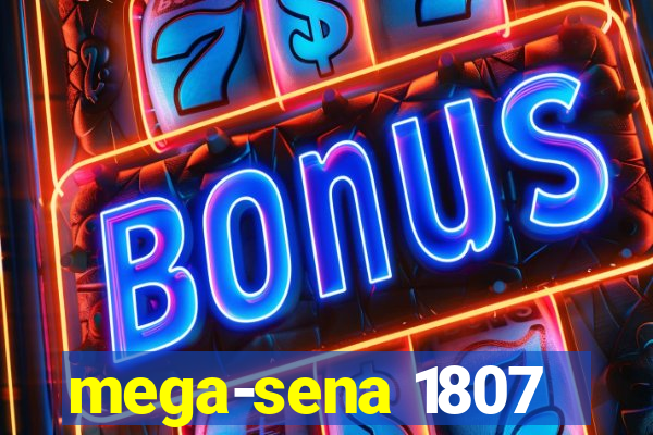 mega-sena 1807