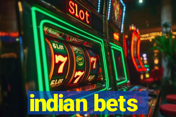 indian bets