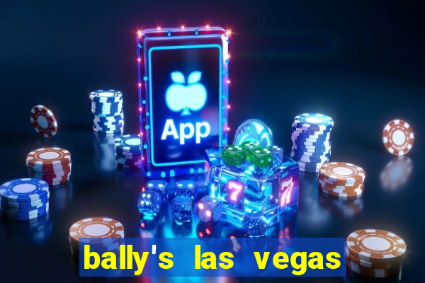 bally's las vegas hotel & casino