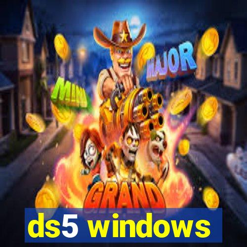 ds5 windows