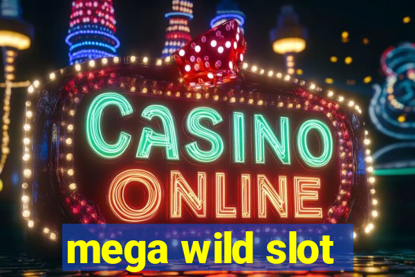 mega wild slot