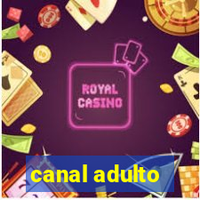 canal adulto