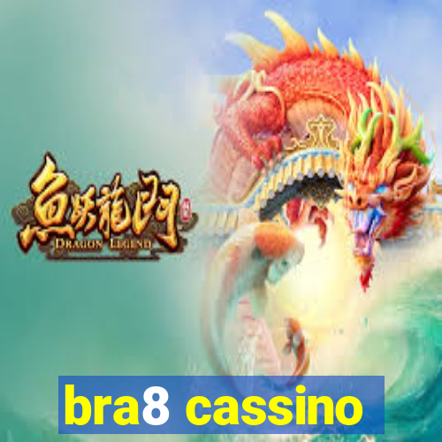 bra8 cassino