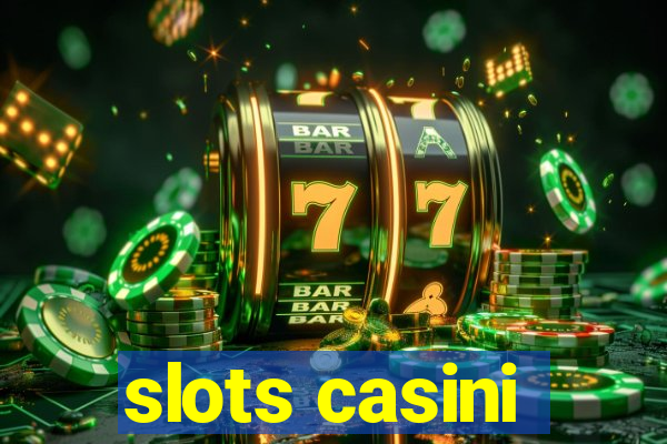 slots casini