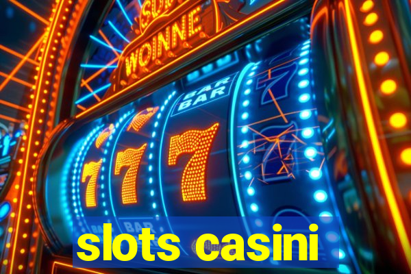 slots casini