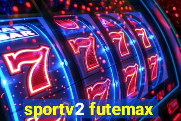 sportv2 futemax