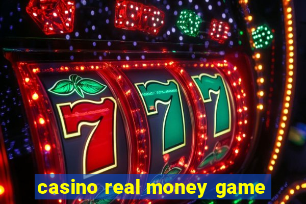 casino real money game