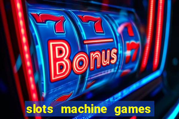 slots machine games for free