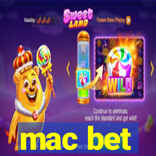 mac bet