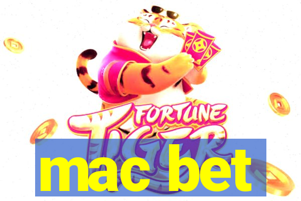 mac bet