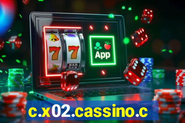 c.x02.cassino.com