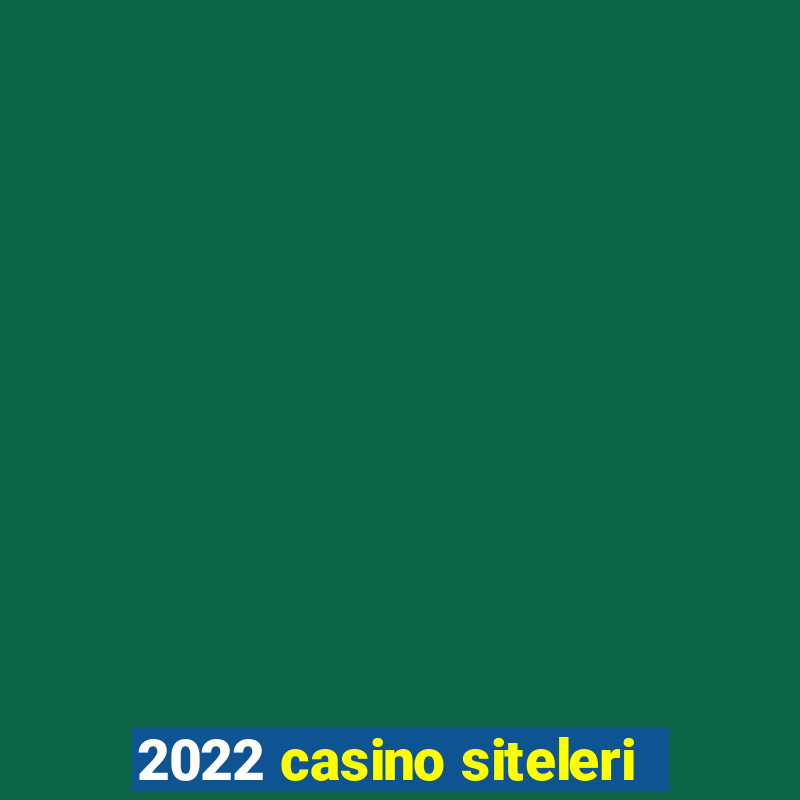 2022 casino siteleri