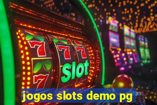 jogos slots demo pg