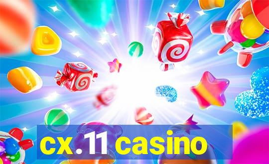 cx.11 casino