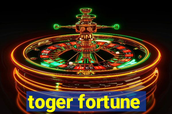 toger fortune