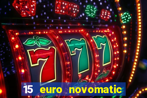 15 euro novomatic no deposit bonus pelican casino ?hnliche