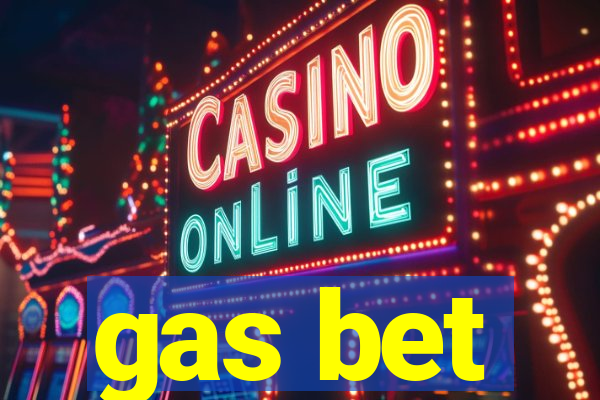 gas bet