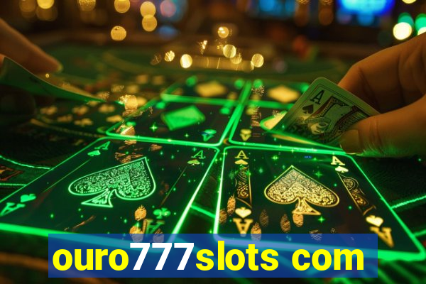 ouro777slots com