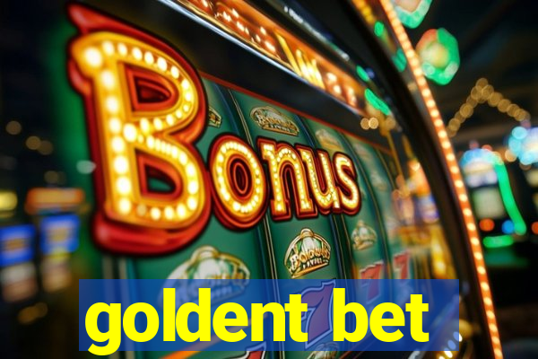 goldent bet