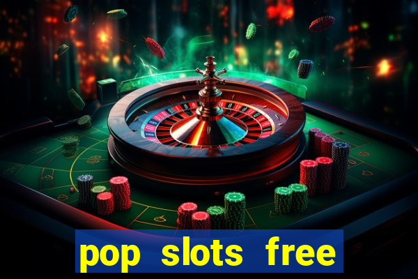 pop slots free vegas casino slot machine games