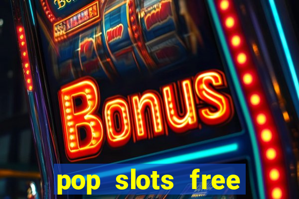 pop slots free vegas casino slot machine games