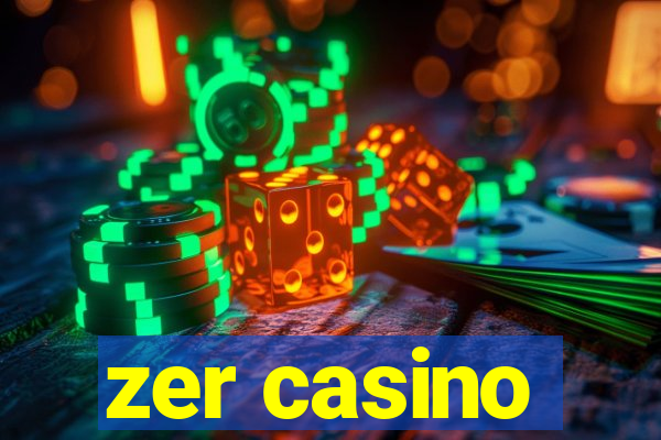 zer casino