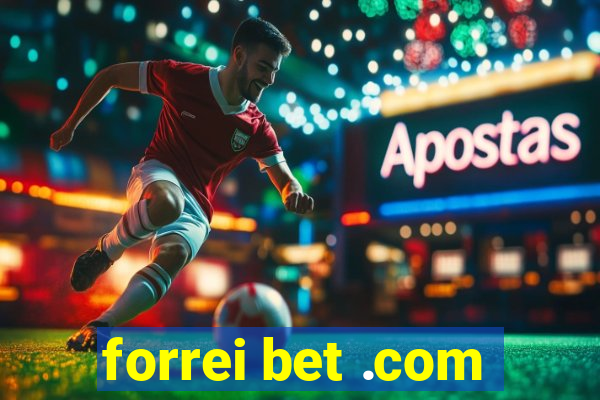 forrei bet .com