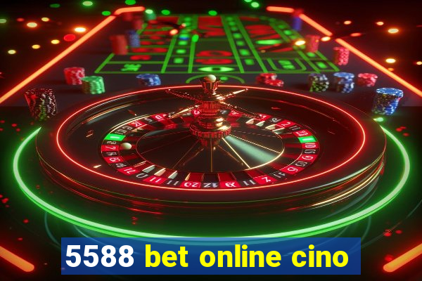 5588 bet online cino