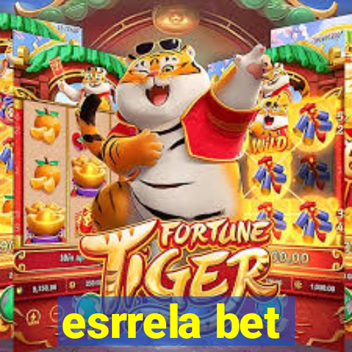 esrrela bet