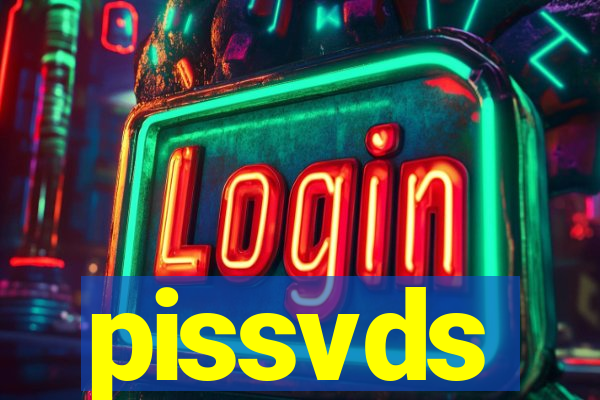 pissvds