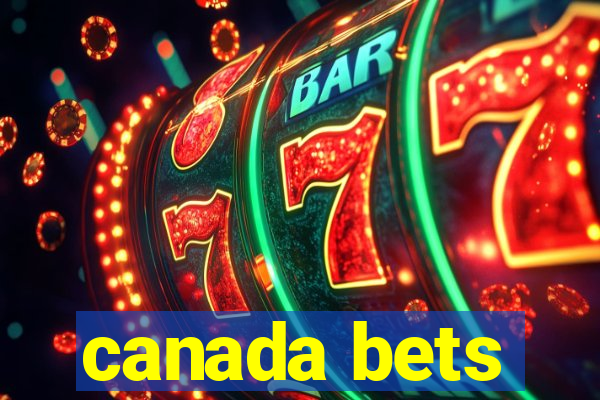 canada bets