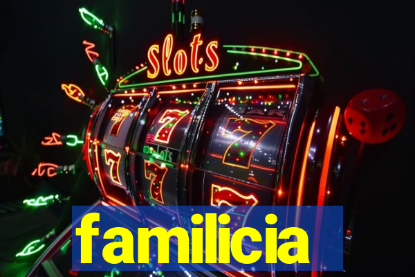 familicia