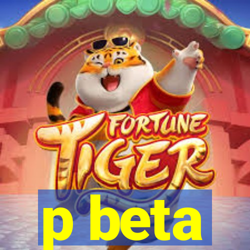 p beta