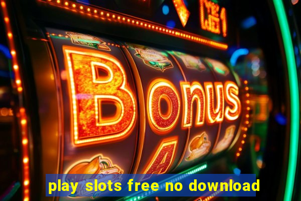 play slots free no download