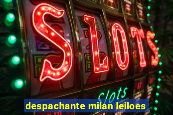 despachante milan leiloes