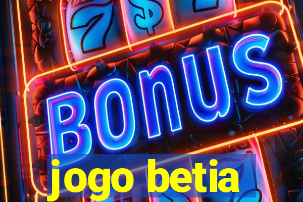 jogo betia